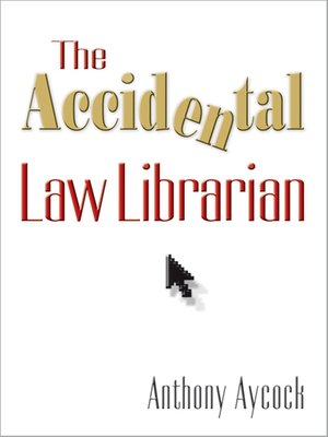cover image of The Accidental Law Librarian